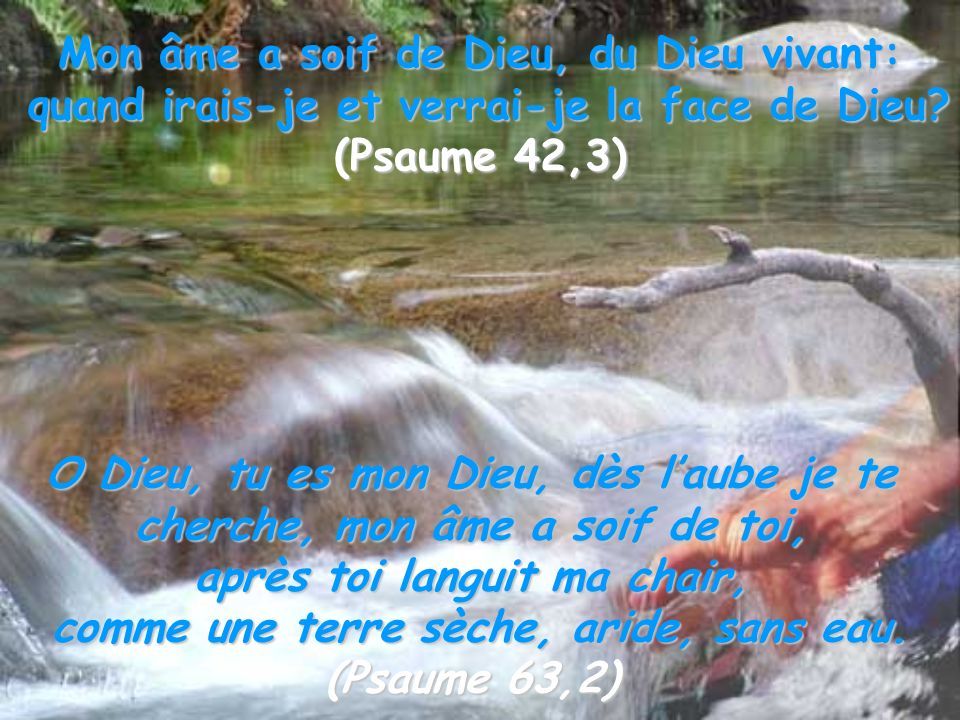 mon âme a soif de Dieu